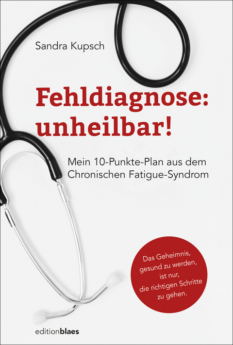 Fehldiagnose: unheilbar! - Sandra Kupsch