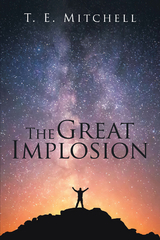 The Great Implosion -  T. E. Mitchell