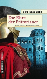 Die Ehre der Pr&auml;torianer - Uwe Klausner