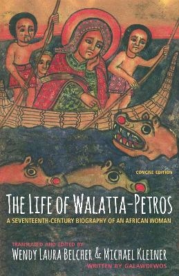 The Life of Walatta-Petros -  Galawdewos