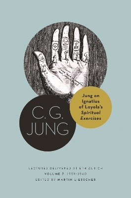 Jung on Ignatius of Loyola&rsquo;s Spiritual Exercises - C. G. Jung