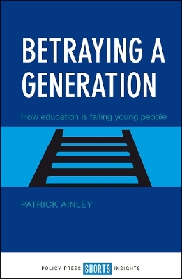 Betraying a Generation - Patrick Ainley