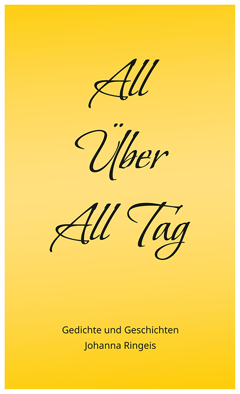 All &Uuml;ber All Tag - Johanna Ringeis
