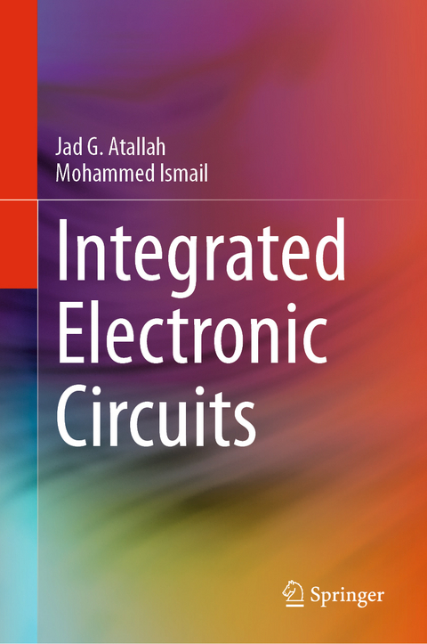 Integrated Electronic Circuits - Jad G. Atallah, Mohammed Ismail