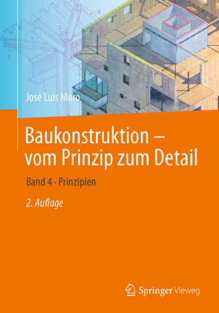 Baukonstruktion - vom Prinzip zum Detail