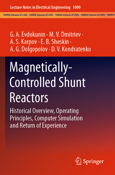 Magnetically-Controlled Shunt Reactors - G.A. Evdokunin, M.V. Dmitriev, A. S. Karpov, E.B. Sheskin, A.G. Dolgopolov, D.V. Kondratenko