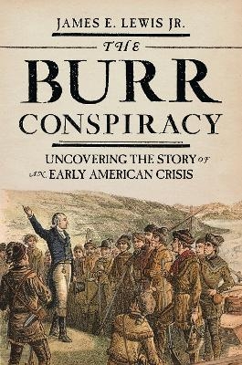 The Burr Conspiracy - James E. Lewis