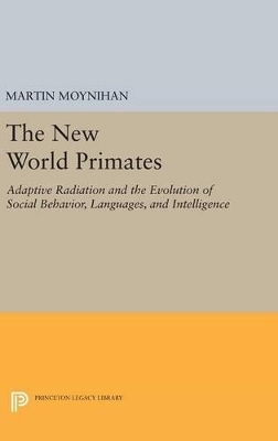 The New World Primates - Martin Moynihan