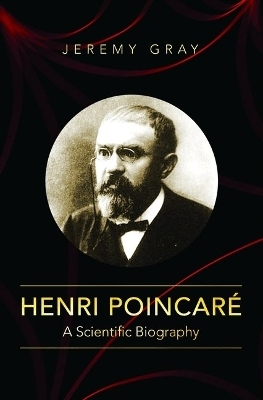 Henri Poincar&eacute; - Jeremy Gray