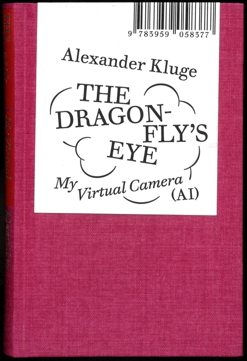 Alexander Kluge: The Dragonfly&rsquo;s Eye - Alexander Kluge