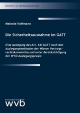 Die Sicherheitsausnahme im GATT - Melanie Hoffmann