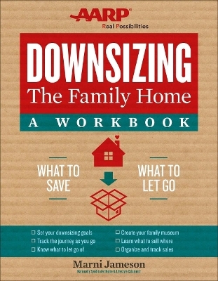 Downsizing the Family Home: A Workbook - Marni Jameson
