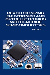 Revolutionizing Electronics and Optoelectronics with III-Nitride Semiconductors -  Salina