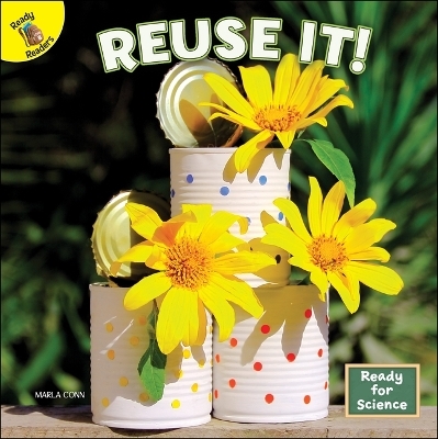 Reuse It! - Marla Conn