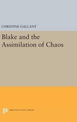 Blake and the Assimilation of Chaos - Christine Gallant