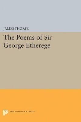 The Poems of Sir George Etherege - 