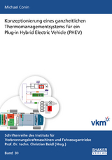 Konzeptionierung eines ganzheitlichen Thermomanagementsystems f&uuml;r ein Plug-in Hybrid Electric Vehicle (PHEV) - Michael Conin