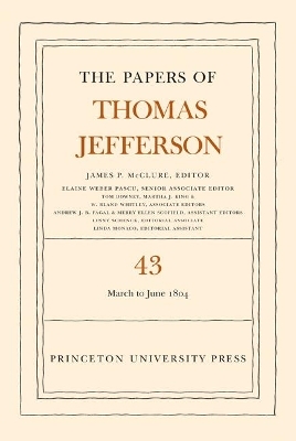 The Papers of Thomas Jefferson, Volume 43 - Thomas Jefferson