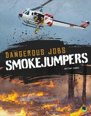 Smokejumpers - Brittany Canasi