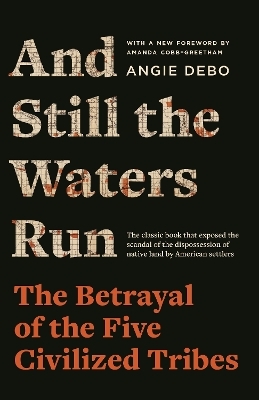 And Still the Waters Run - Angie Debo