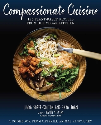 Compassionate Cuisine - Linda Soper-Kolton, Sara Boan, Kathy Stevens