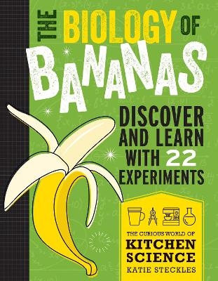 The Biology of Bananas - Katie Steckles