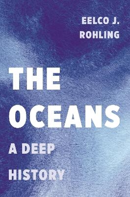 The Oceans - Eelco J. Rohling