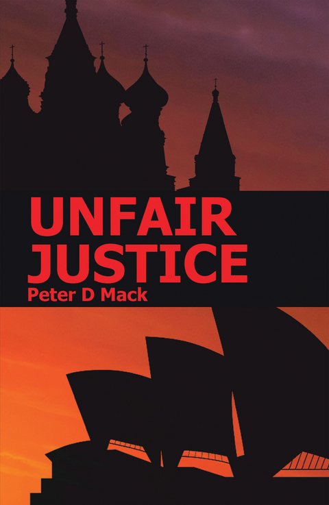 Unfair Justice - Peter D Mack