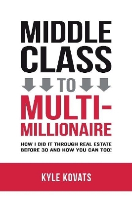 Middle Class To Multi-Millionaire