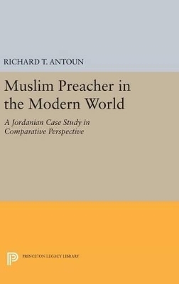 Muslim Preacher in the Modern World - Richard T. Antoun