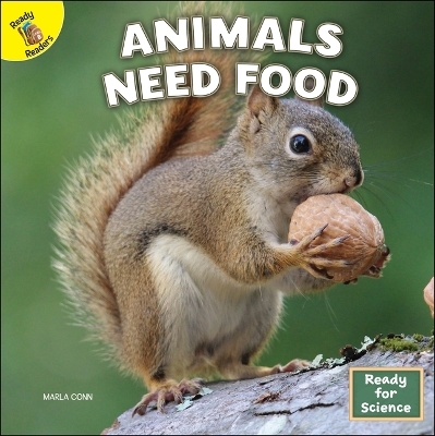 Animals Need Food - Marla Conn