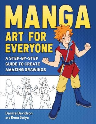 Manga Art for Everyone - Danica Davidson, Rena Saiya