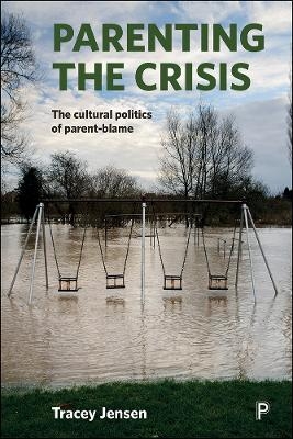 Parenting the Crisis - Tracey Jensen
