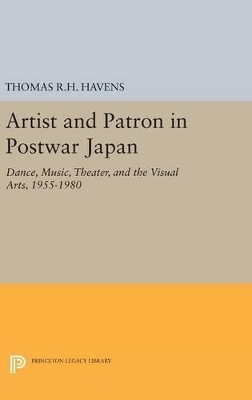Artist and Patron in Postwar Japan - Thomas R.H. Havens