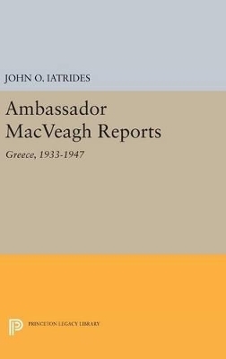 Ambassador MacVeagh Reports - John O. Iatrides