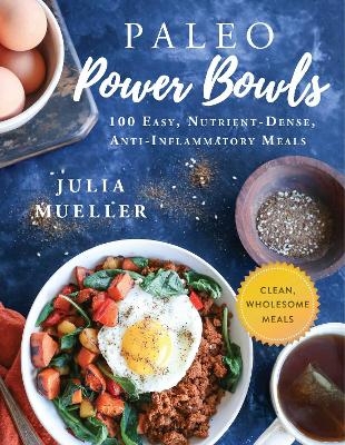 Paleo Power Bowls - Julia Mueller