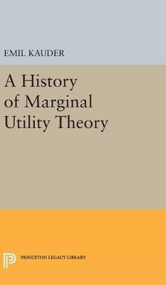 History of Marginal Utility Theory - Emil Kauder