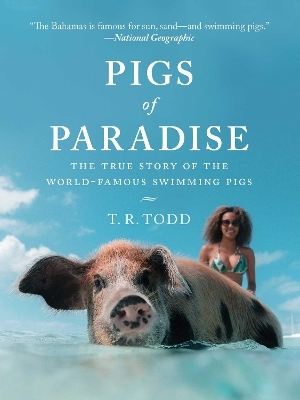 Pigs of Paradise - T. R. Todd