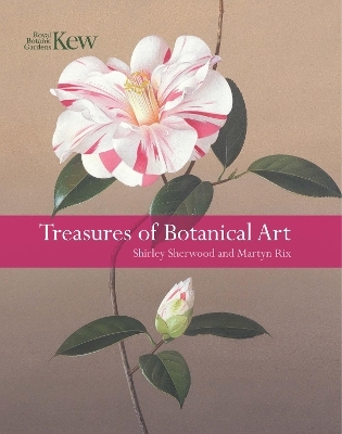 Treasures of Botanical Art - Shirley Sherwood, Martyn Rix