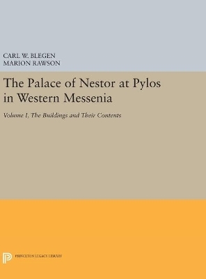The Palace of Nestor at Pylos in Western Messenia, Vol. 1