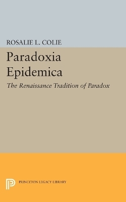 Paradoxia Epidemica - Rosalie Littell Colie