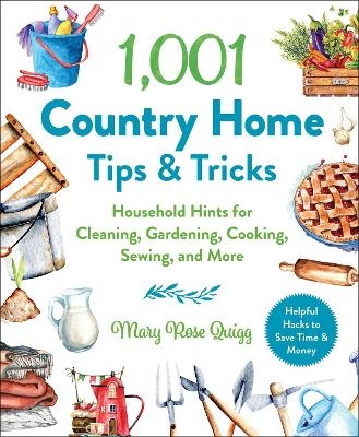 1,001 Country Home Tips & Tricks - Mary Rose Quigg