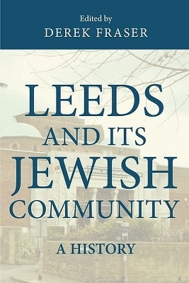Leeds and its Jewish Community - Derek Fraser