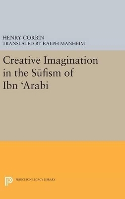 Creative Imagination in the Sufism of Ibn Arabi - Henry Corbin