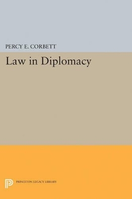 Law in Diplomacy - Percy Ellwood Corbett