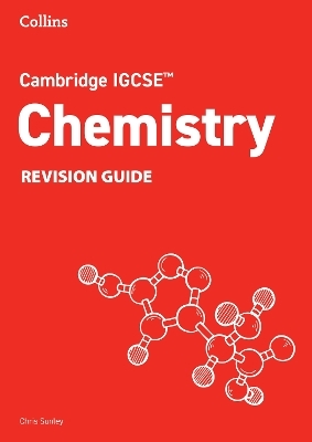 Cambridge IGCSE&trade; Chemistry Revision Guide - Chris Sunley