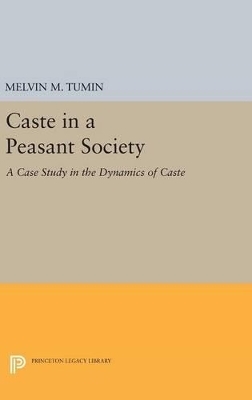 Caste in a Peasant Society - Melvin Marvin Tumin