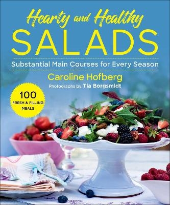 Healthy and Hearty Salads - Caroline Hofberg