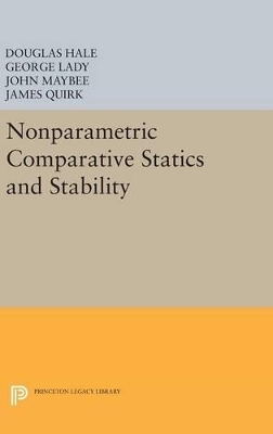 Nonparametric Comparative Statics and Stability - Douglas R. Hale, George Lady, John Maybee, James P. Quirk