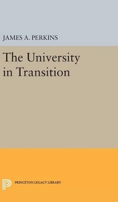 The University in Transition - James Alfred Perkins